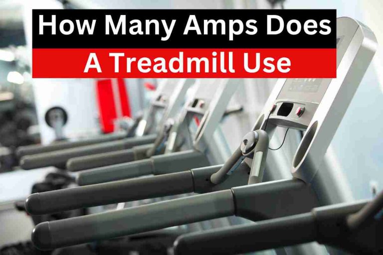 How Many Amps Does A Treadmill Use(Power Requirement) 2024