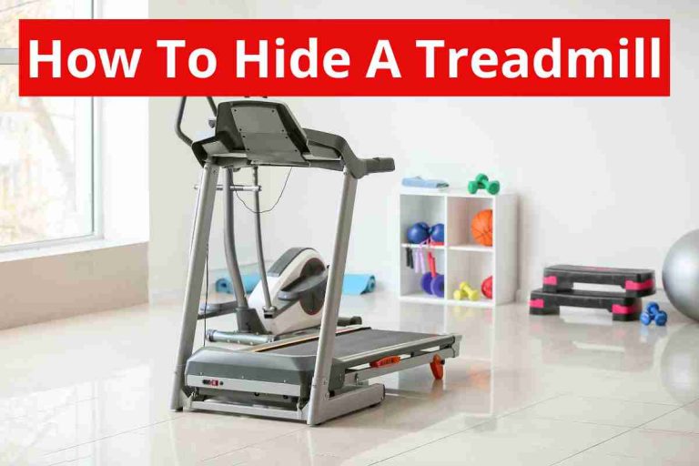 How To Hide A Treadmill (Where Treadmill Can Be Hidden)2024