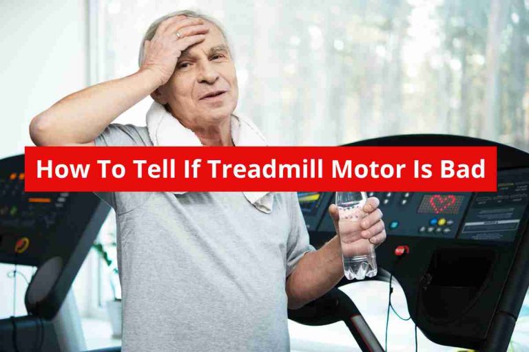 How To Tell If The Treadmill Motor Is Bad(Burning Smell)2024