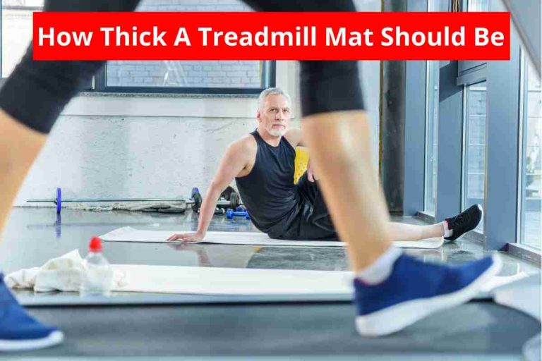 How Thick Should A Treadmill Mat Be(Thick Rubber Mat) 2024