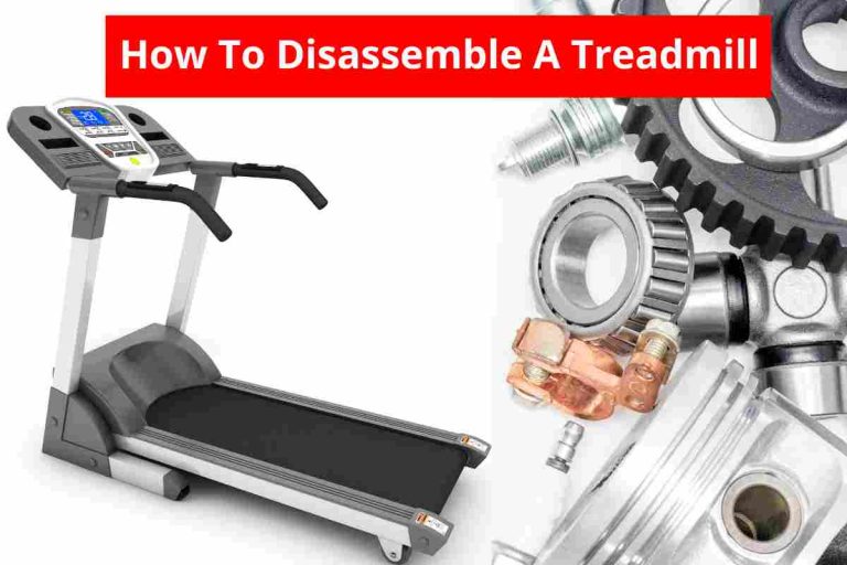 How To Disassemble A Treadmill(Treadmill Removal Guide)2024
