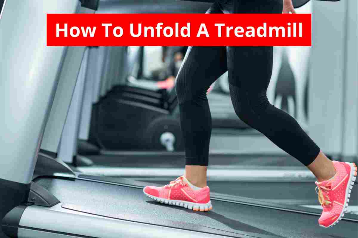 How To Unfold A Treadmill 