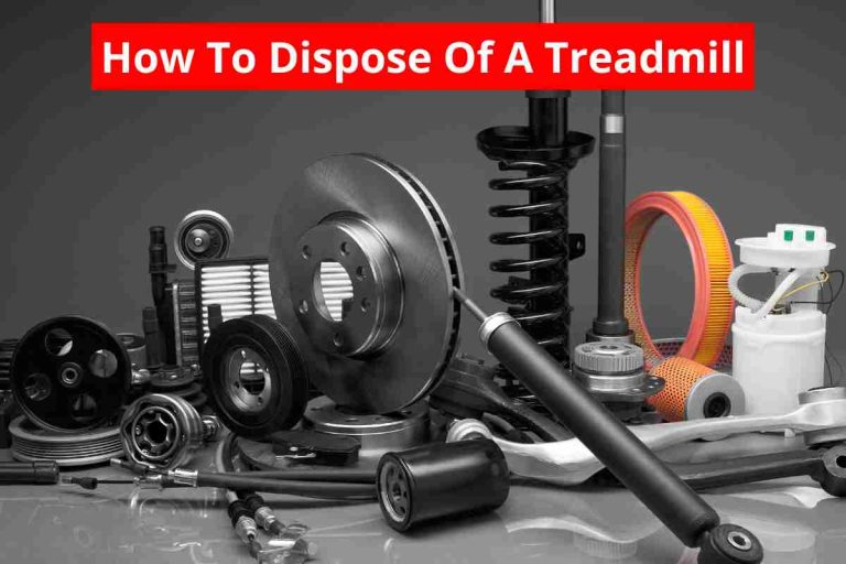 How To Dispose Of A Treadmill(Get Rid Of Old Treadmill)2024