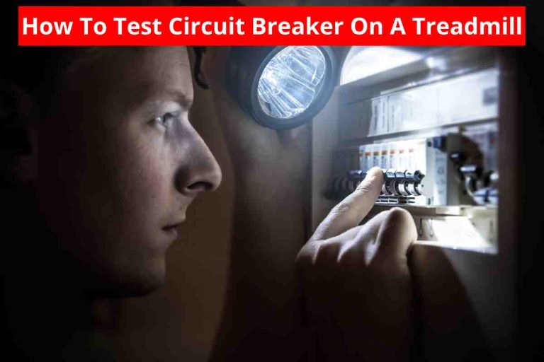 How To Test Tripping Circuit Breaker On A Treadmill In 2024