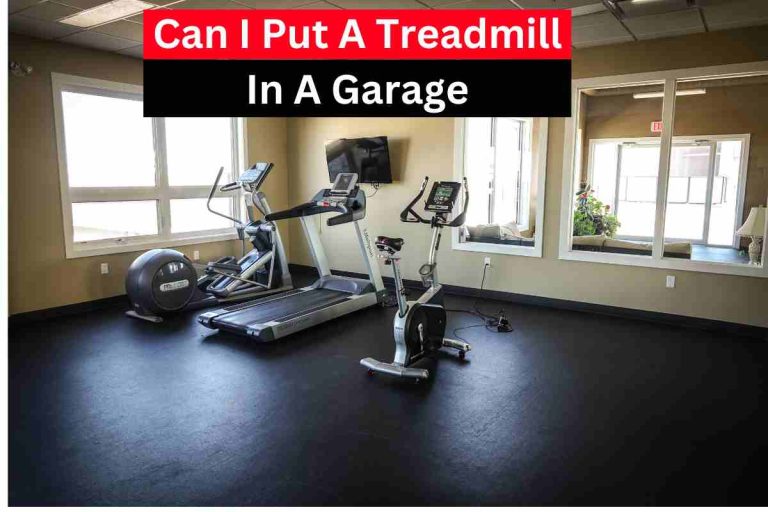 Can I Put A Treadmill In A Garage(Treadmill Kept Outside)2024